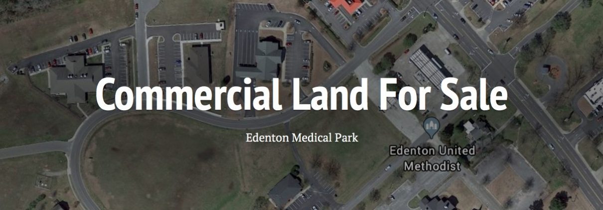 Edenton Medical Park - Commercial Land For Sale | Edenton NC | Sale or Lease